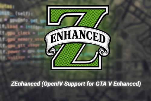 ZEnhanced (OpenIV Support for GTA V Enhanced)