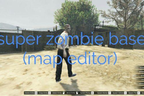 Super zombie base [Map Editor]