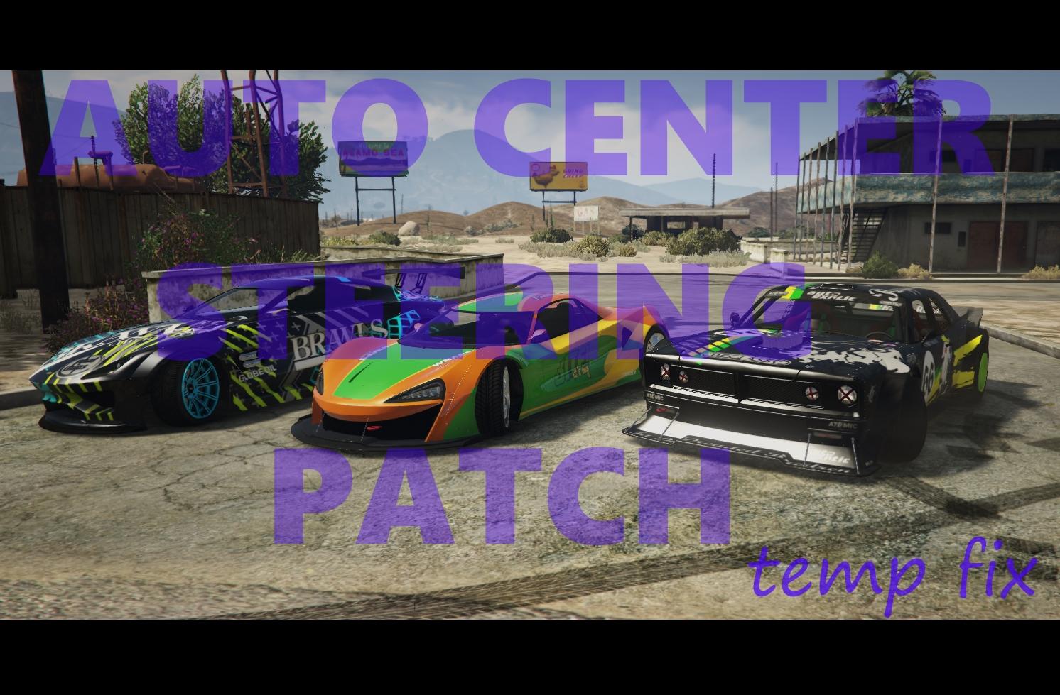 Auto Center Steering Patch (Temporary Fix) - GTA5-Mods.com