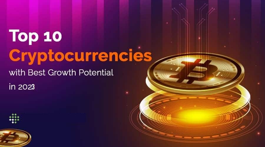 Fc1e17 Top 10 Cryptocurrencies With Best Growth Potential In 2022 
