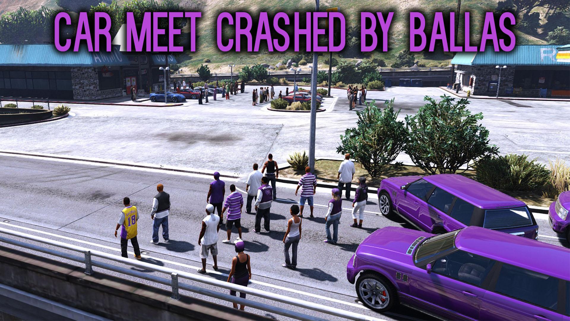 Car Meet Crashed by Ballas [Menyoo] - GTA5-Mods.com