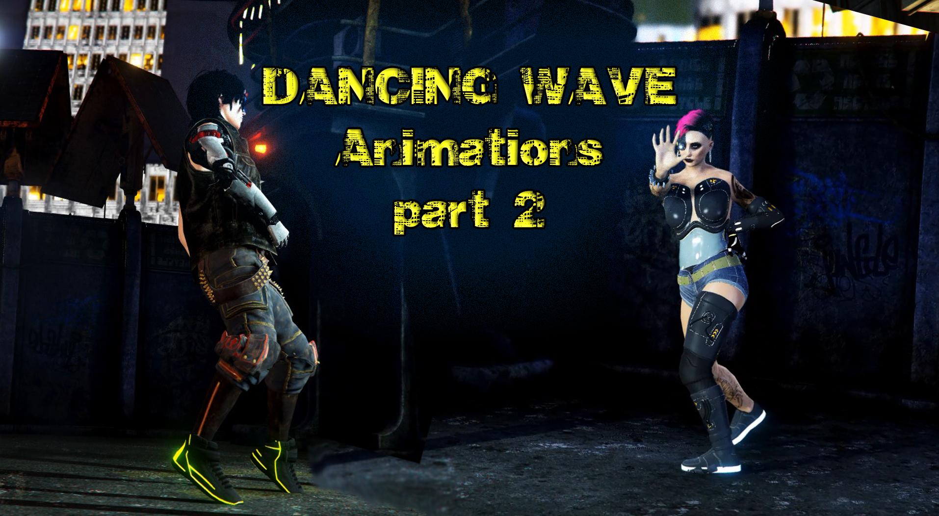 Dancing Wave animations (part 1 and part 2) - GTA5-Mods.com