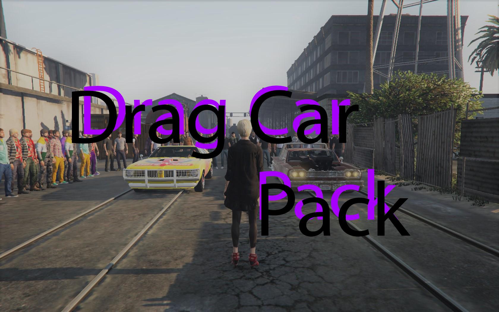 Drag Car Pack - GTA5-Mods.com