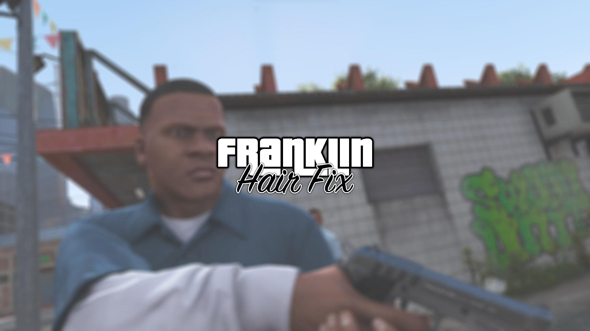 Franklin Hair Fix - GTA5-Mods.com