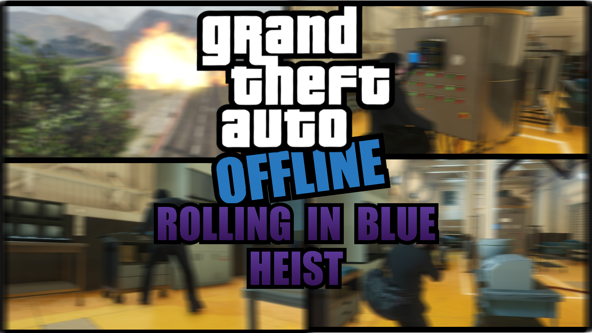 Grand Theft Auto Offline: Rolling In Blue Meth Lab Heist 