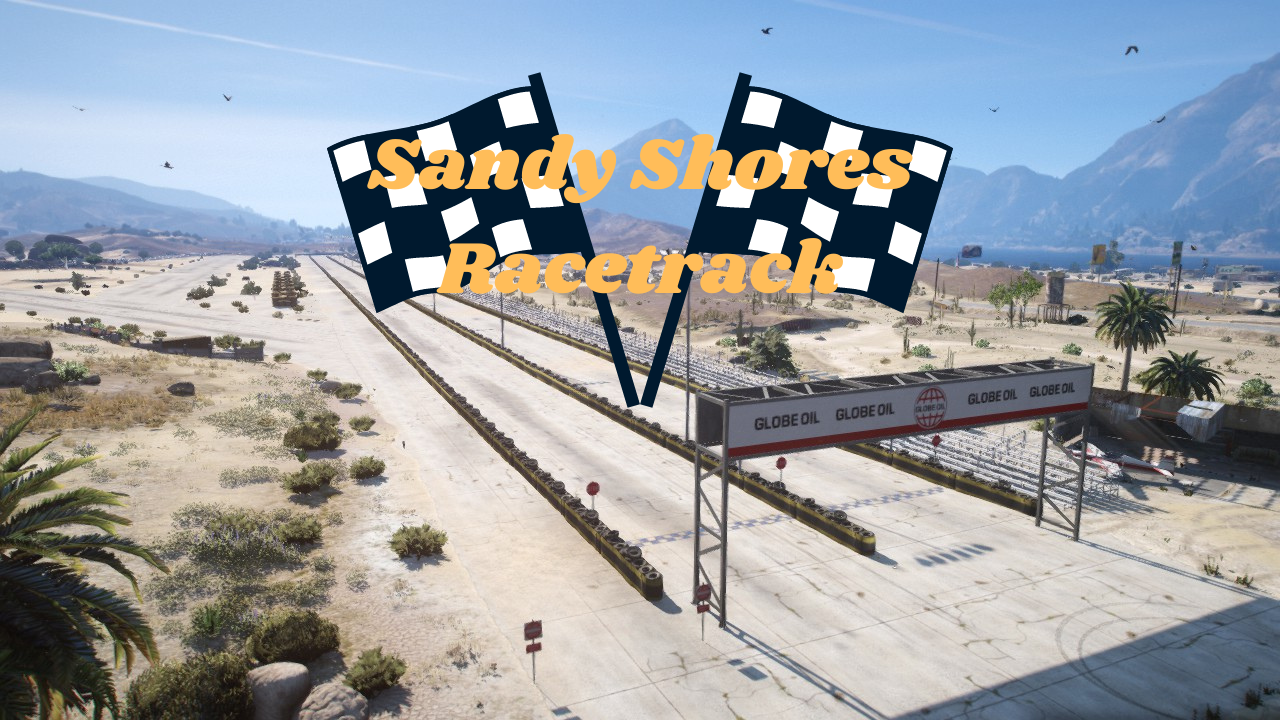 Sandy Shores Racetrack - GTA5-Mods.com