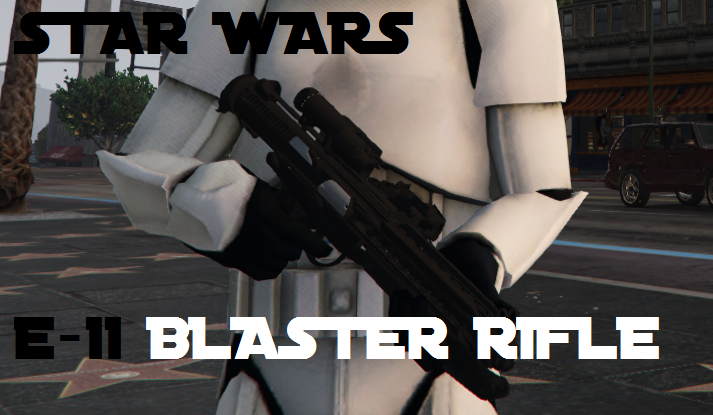 Star Wars E11 Blaster Rifle - GTA5-Mods.com