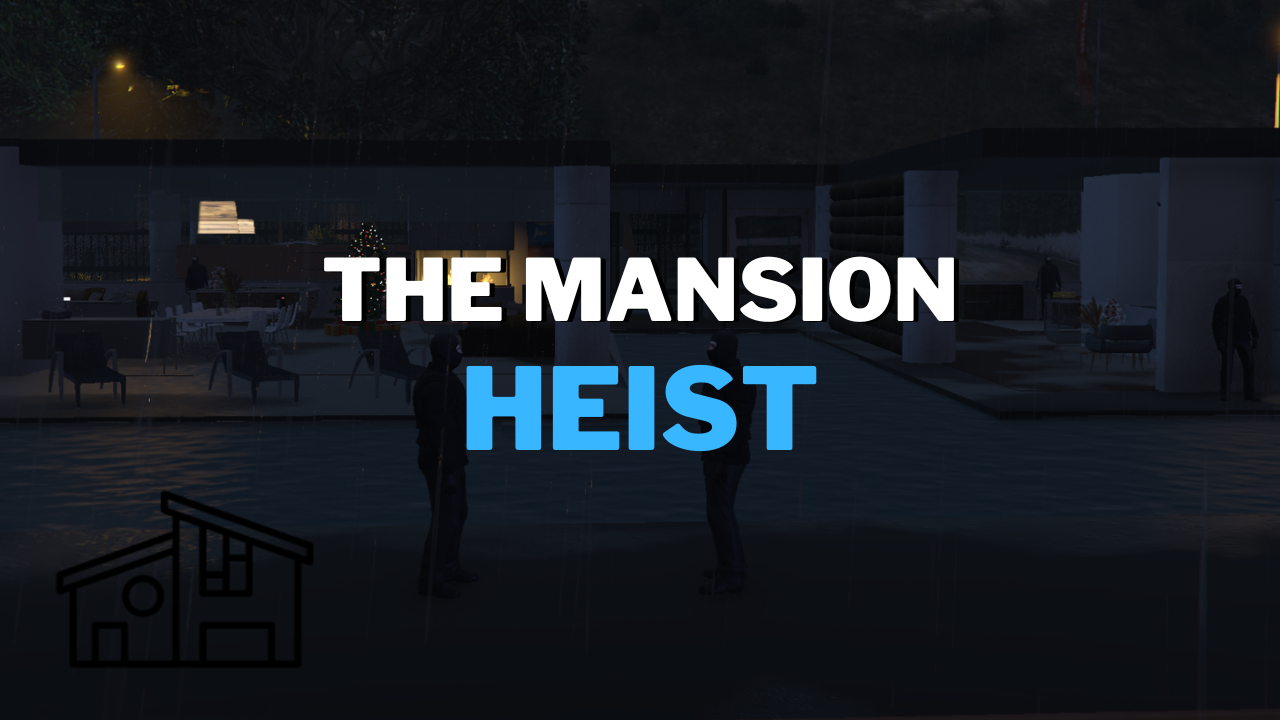 The Mansion Heist [.NET] - GTA5-Mods.com